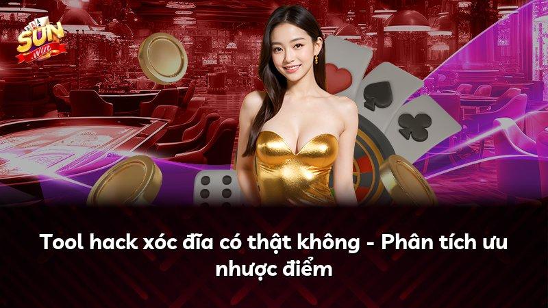 Tool hack xóc đĩa có thật không - Phân tích ưu nhược điểm